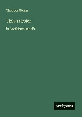 Theodor Storm - Viola Tricolor, Häftad