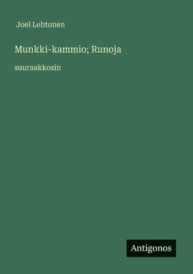 Joel Lehtonen - Munkki-kammio; Runoja, Häftad