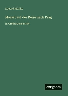 Eduard Mörike - Mozart auf der Reise nach Prag, Häftad
