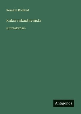 Romain Rolland - Kaksi rakastavaista, Häftad