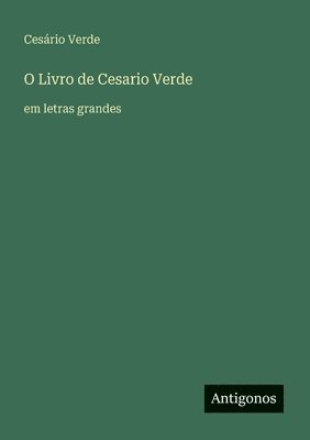 Cesário Verde - O Livro de Cesario Verde, Häftad. Tillgänglighet: Lägg i varukorg