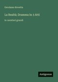 Realt�; Dramma In 3 Atti