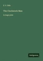 E. V. Odle - The Clockwork Man, Häftad. Tillgänglighet: Lägg i varukorg