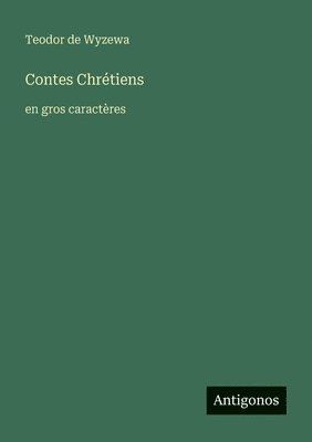 Teodor De Wyzewa - Contes Chrétiens, Häftad. Tillgänglighet: Lägg i varukorg