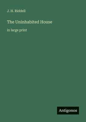 J H Riddell - Uninhabited House, Häftad