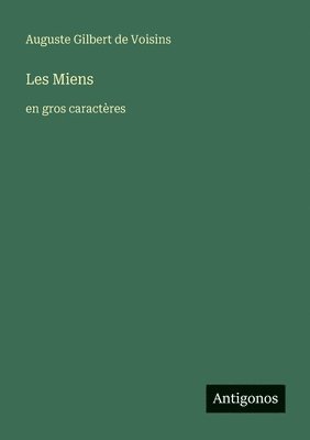 Auguste Gilbert de Voisins - Les Miens, Häftad