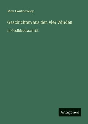 Max Dauthendey - Geschichten aus den vier Winden, Häftad
