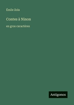 Émile Zola - Contes à Ninon, Häftad
