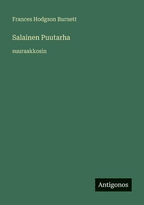 Frances Hodgson Burnett - Salainen Puutarha, Häftad