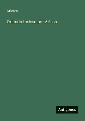 Ariosto - Orlando furioso por Ariosto, Häftad