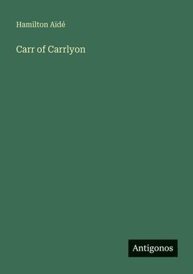 Hamilton Aïdé - Carr of Carrlyon, Häftad. Tillgänglighet: Lägg i varukorg