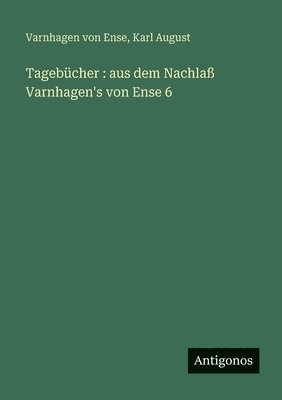 Varnhagen Von Ense, Karl August - Tagebücher, Häftad