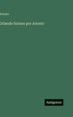 Ariosto - Orlando furioso por Ariosto, Inbunden
