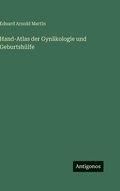 Hand-Atlas der Gyn�kologie und Geburtsh�lfe