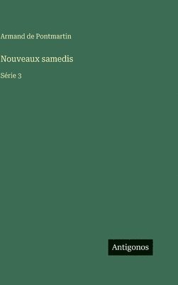 Armand De Pontmartin - Nouveaux samedis, Inbunden