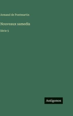 Armand De Pontmartin - Nouveaux samedis, Inbunden