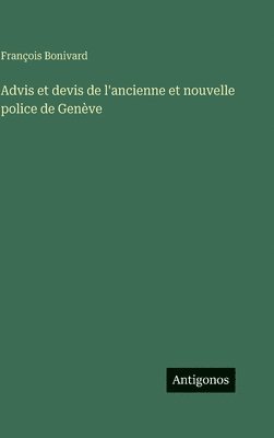 François Bonivard - Advis et devis de l'ancienne et nouvelle police de Genève, Inbunden. Tillgänglighet: Lägg i varukorg