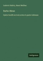 Ludovic Halévy, Henri Meilhac - Barbe-Bleue, Häftad