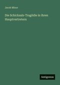 Die Schicksals-Tragdie in ihren Hauptvertretern
