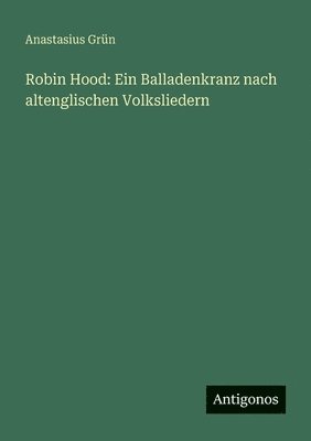 Anastasius Grün - Robin Hood, Häftad