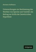 Untersuchungen zur Bestimmung des Werthes von Species und Variet�t