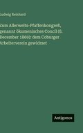 Zum Allerwelts-Pfaffenkongre�, genannt �kumenisches Concil (8. December 1869)