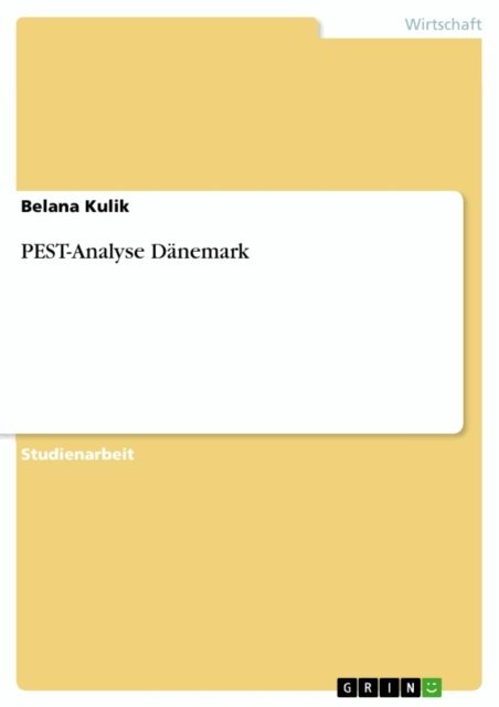 Belana Kulik - PEST-Analyse Dänemark, E-bok. Tillgänglighet: Lägg i varukorg