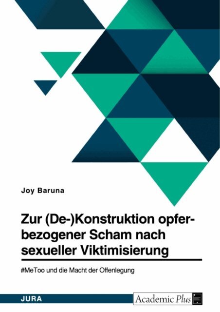 Joy Baruna - Zur (De-)Konstruktion opferbezogener Scham nach sexueller Viktimisierung. #MeToo und die Macht der Offenlegung, E-bok