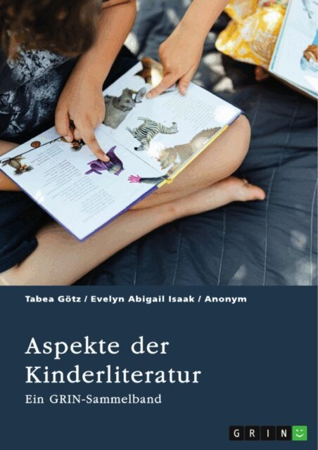 Evelyn Abigail Isaak, Tabea Gotz, GRIN (Hrsg.) Verlag - Aspekte der Kinderliteratur. Bilder, Ubersetzung und Thematik in der Kinderliteratur, E-bok