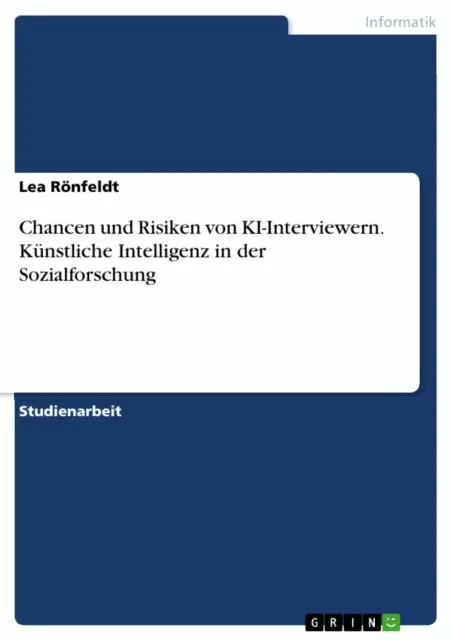 Lea Ronfeldt - Chancen und Risiken von KI-Interviewern. Künstliche Intelligenz in der Sozialforschung, E-bok. Tillgänglighet: Lägg i varukorg