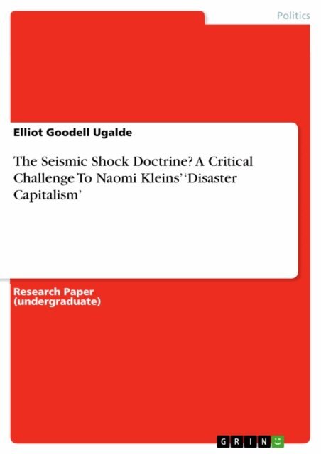Elliot Goodell Ugalde - Seismic Shock Doctrine? A Critical Challenge To Naomi Kleins' 'Disaster Capitalism', E-bok. Tillgänglighet: Lägg i varukorg