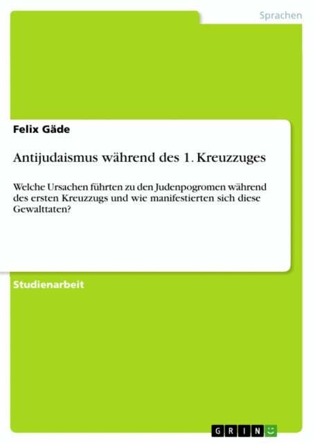 Felix Gade - Antijudaismus wahrend des 1. Kreuzzuges, E-bok