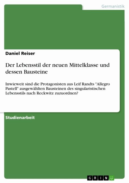 Daniel Reiser - Der Lebensstil der neuen Mittelklasse und dessen Bausteine, E-bok
