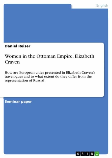 Daniel Reiser - Women in the Ottoman Empire. Elizabeth Craven, E-bok