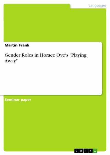 Martin Frank - Gender Roles in Horace Ove's &quote;Playing Away&quote;, E-bok