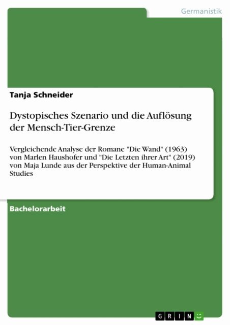 Tanja Schneider - Dystopisches Szenario und die Auflosung der Mensch-Tier-Grenze, E-bok