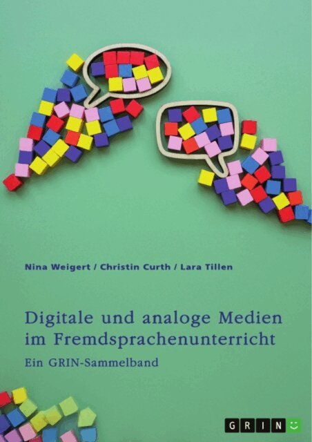 Lara Tillen, Christin Curth, Nina Weigert, GRIN (Hrsg.) Verlag - Digitale und analoge Medien im Fremdsprachenunterricht, E-bok