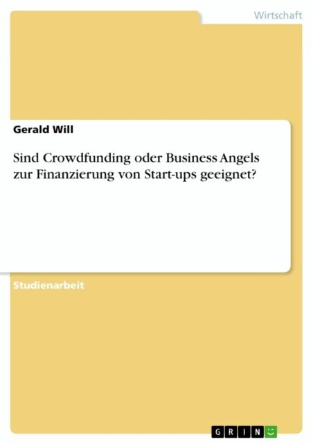 Gerald Will - Sind Crowdfunding oder Business Angels zur Finanzierung von Start-ups geeignet?, E-bok