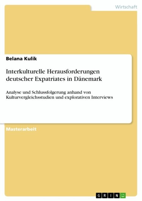 Belana Kulik - Interkulturelle Herausforderungen deutscher Expatriates in Danemark, E-bok. Tillgänglighet: Lägg i varukorg