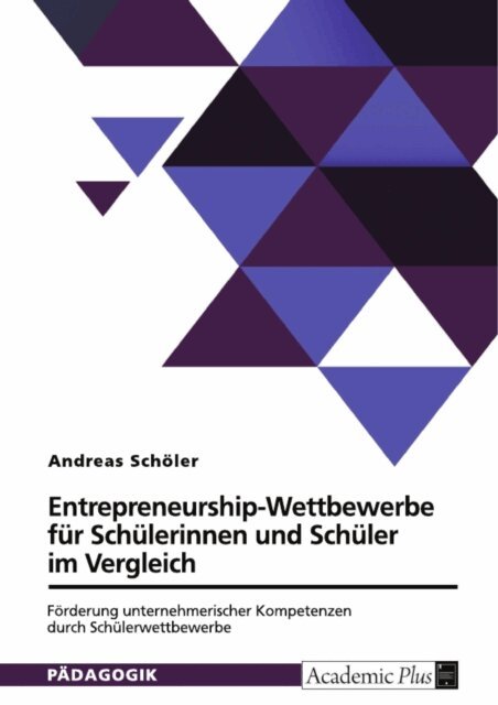 Andreas Scholer - Entrepreneurship-Wettbewerbe fur Schulerinnen und Schuler im Vergleich, E-bok