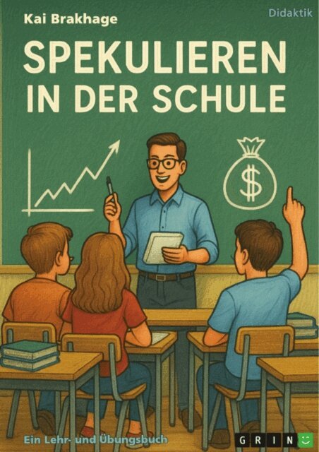 Kai Brakhage - Spekulieren in der Schule, E-bok