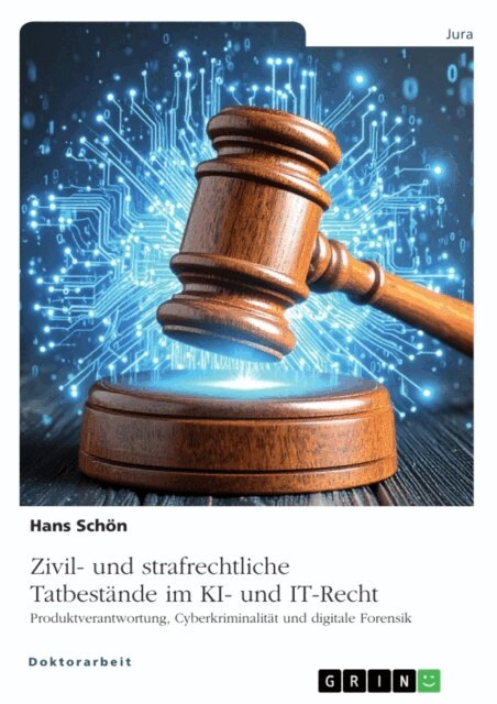 Hans Schon - Zivil- und strafrechtliche Tatbestände im KI- und IT-Recht, E-bok. Tillgänglighet: Lägg i varukorg