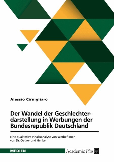 Alessio Cirnigliaro - Der Wandel der Geschlechterdarstellung in Werbungen der Bundesrepublik Deutschland, E-bok
