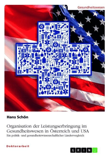 Hans Schon - Organisation der Leistungserbringung im Gesundheitswesen in Österreich und USA, E-bok. Tillgänglighet: Lägg i varukorg