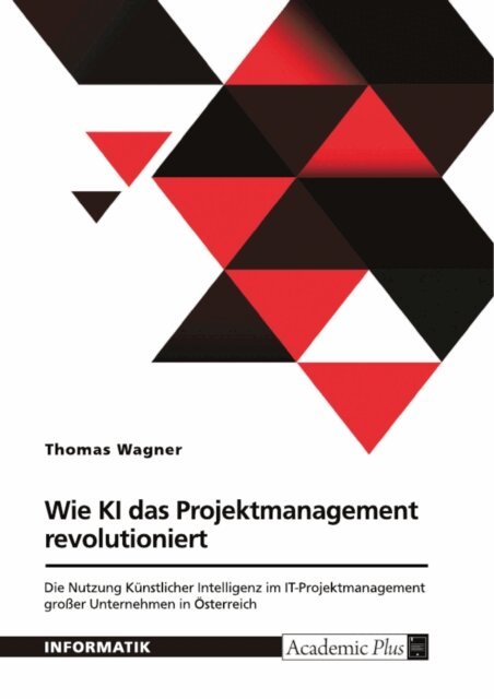 Thomas Wagner - Wie Kunstliche Intelligenz das Projektmanagement revolutioniert, E-bok