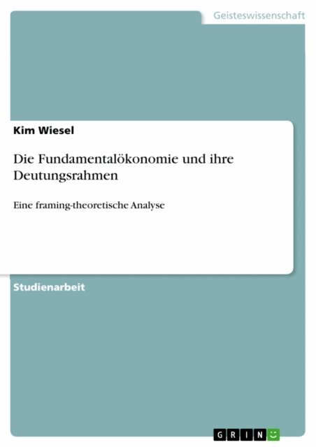 Kim Wiesel - Die Fundamentalökonomie und ihre Deutungsrahmen, E-bok. Tillgänglighet: Lägg i varukorg
