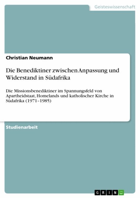 Christian Neumann - Die Benediktiner zwischen Anpassung und Widerstand in Sudafrika, E-bok. Tillgänglighet: Lägg i varukorg