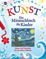 Rosie Dickins, Abigail Wheatley, Jane Chisholm - KUNST - Ein Mitmachbuch für Kinder, Inbunden. Tillgänglighet: Lägg i varukorg
