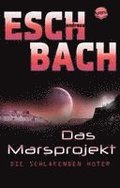 Das Marsprojekt (5). Die schlafenden Hter