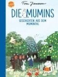 Die Mumins. Geschichten aus dem Mumintal